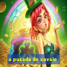 a puxada do cavalo